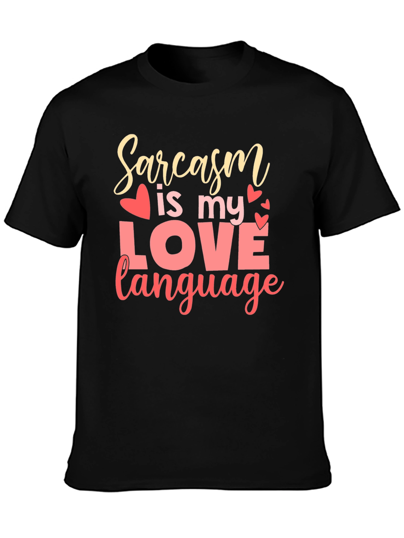 Sarcasm is My Love Language Graphic T-Shirt