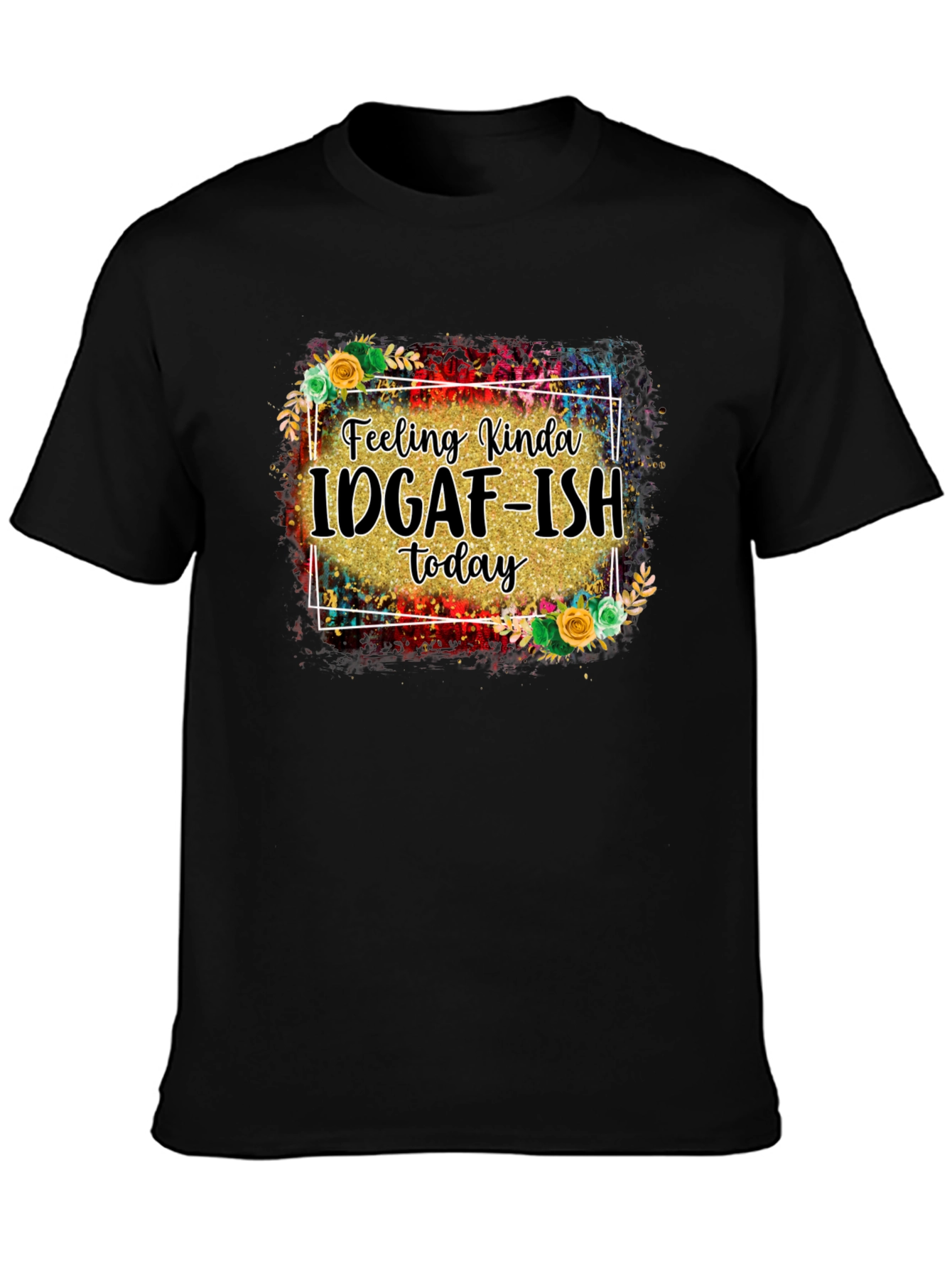 IDGAF-ISH Graphic Tee - Black