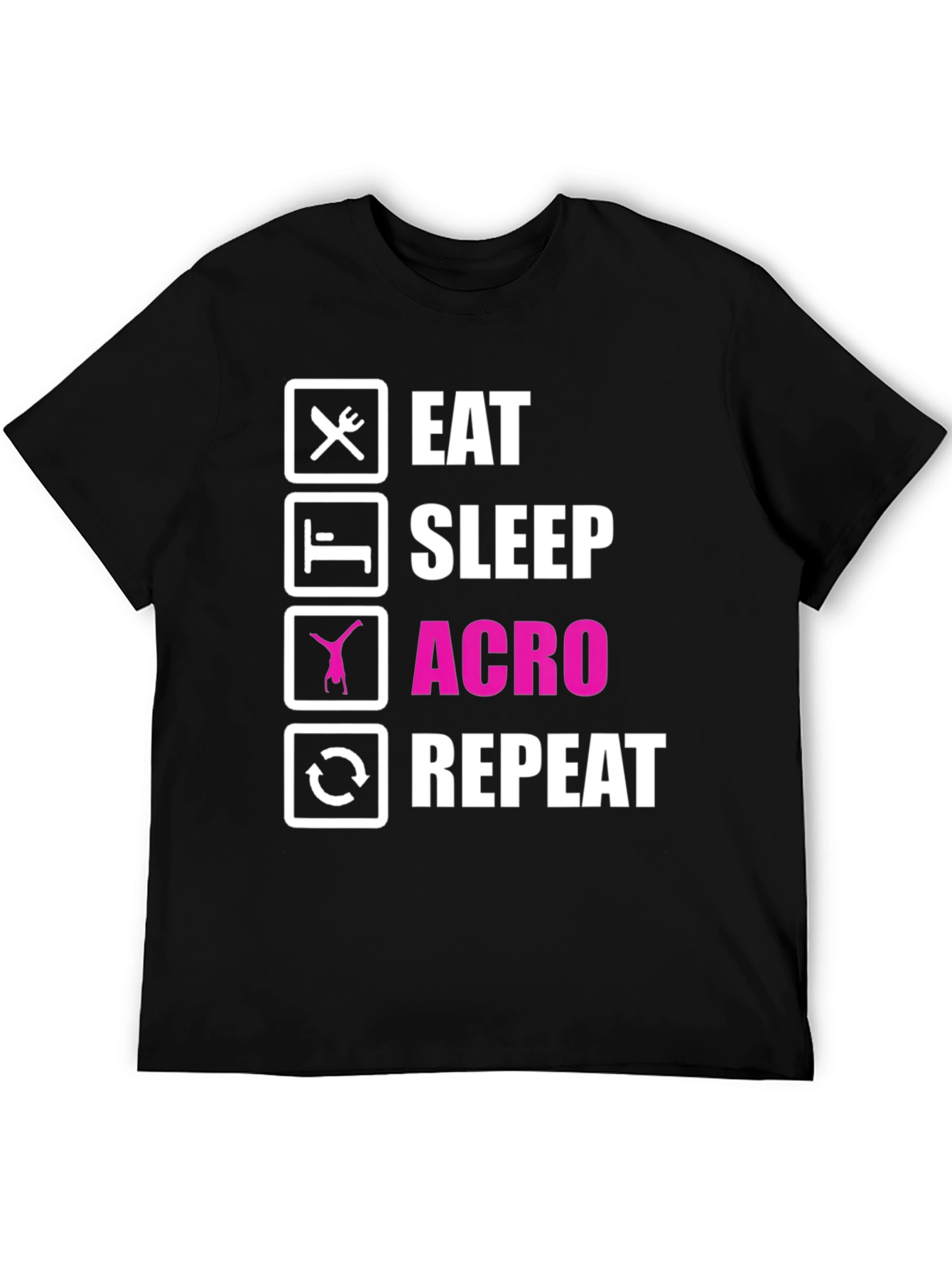 Eat Sleep Acro Repeat T-Shirt