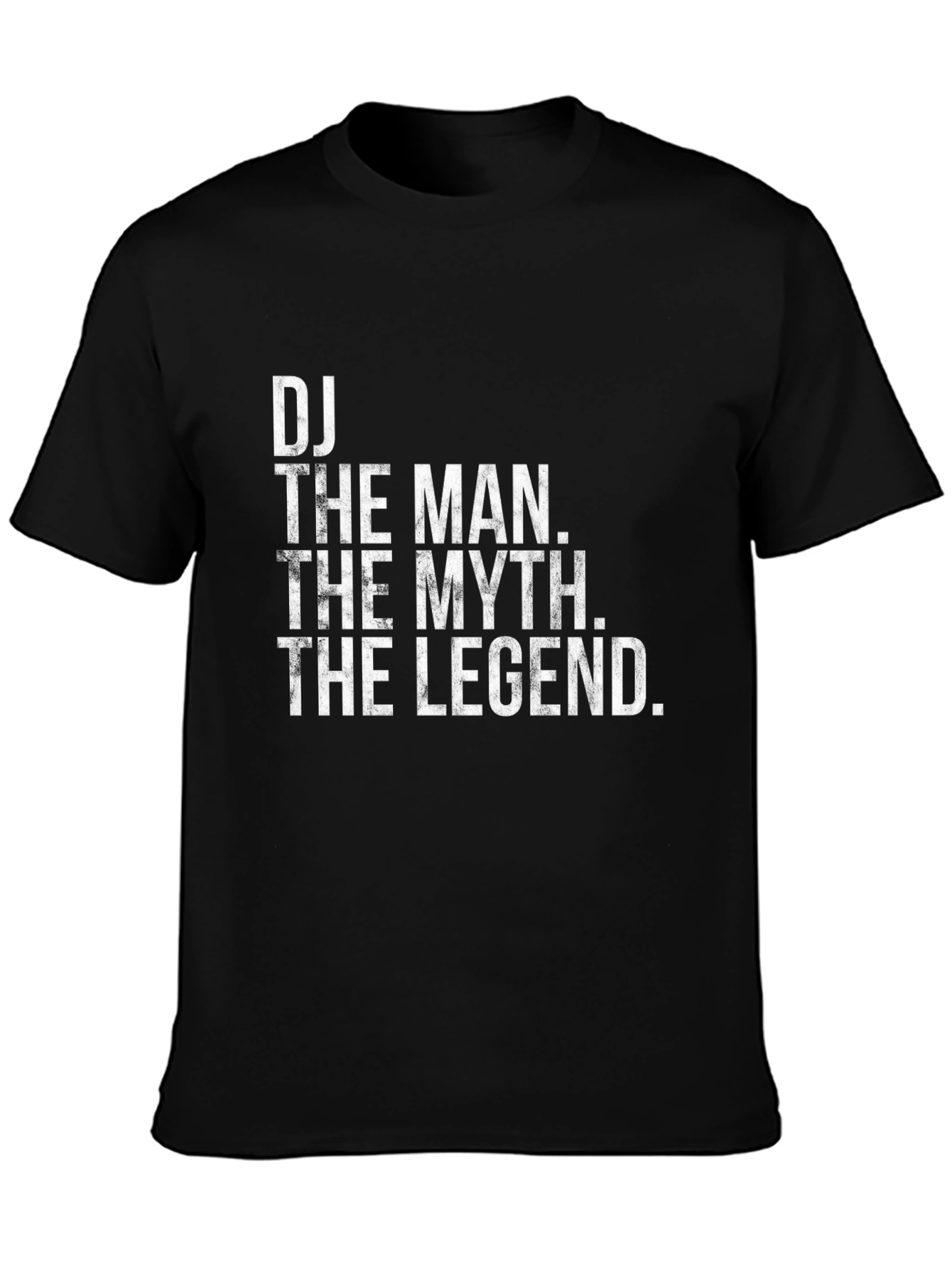 DJ The Man The Myth The Legend T-Shirt