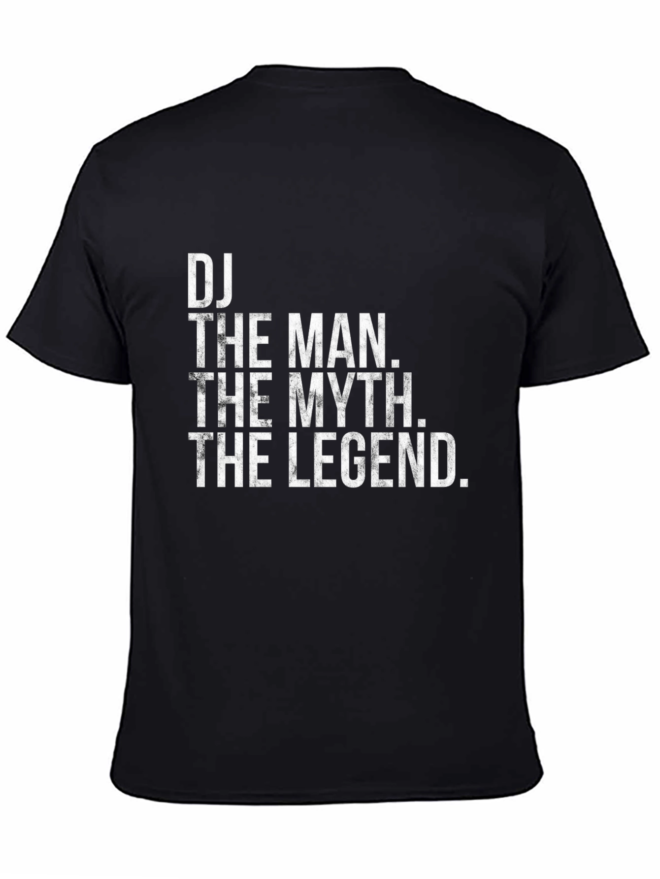 DJ The Man The Myth The Legend T-Shirt