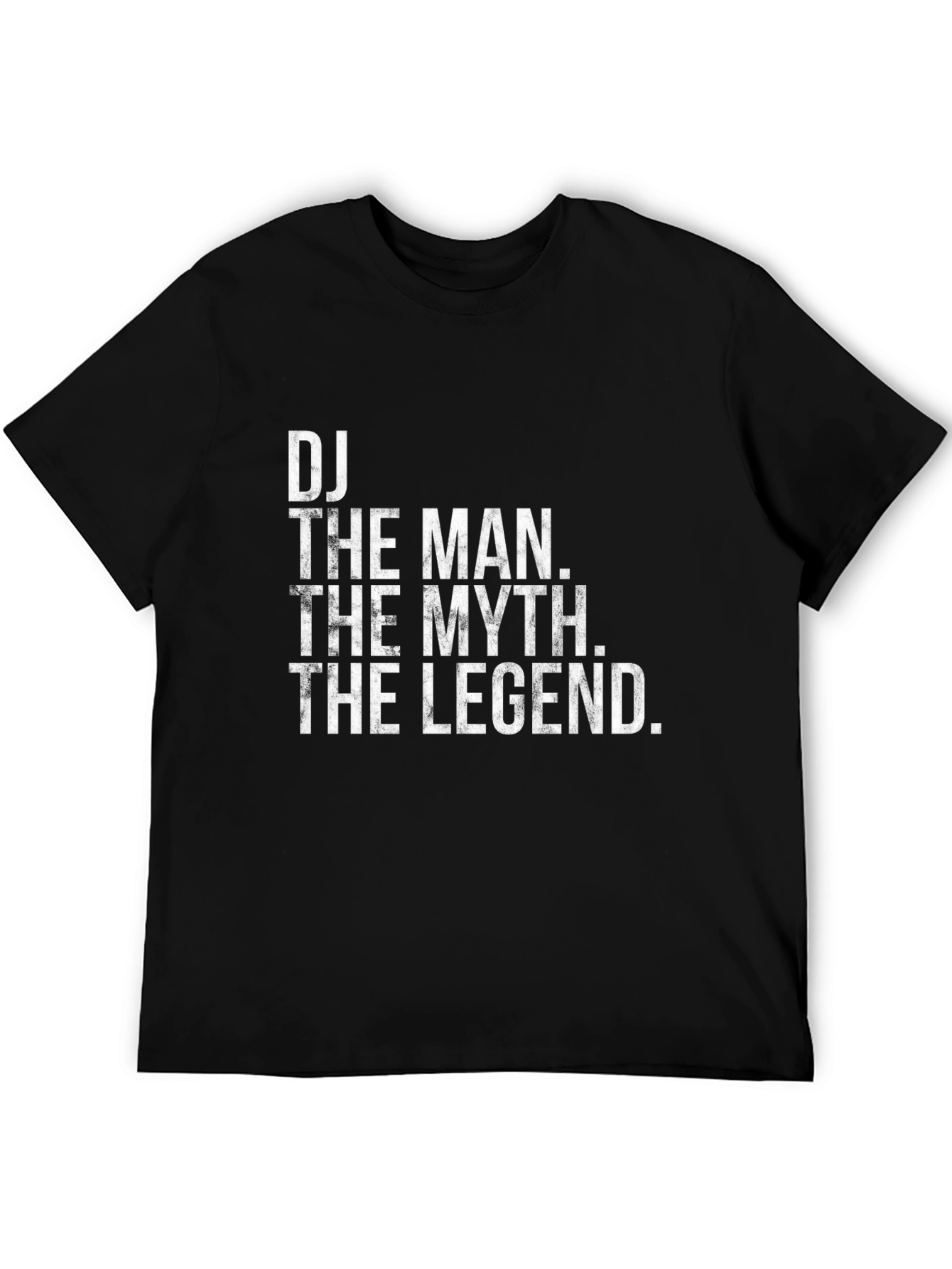 DJ The Man The Myth The Legend T-Shirt