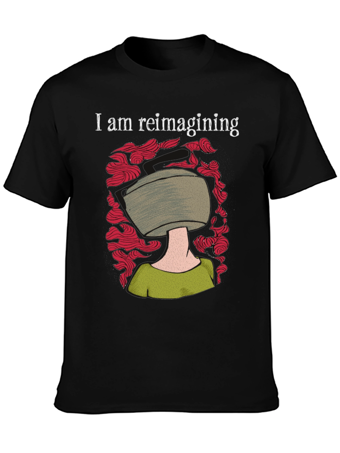 I am Reimagining T-Shirt - Artistic Design