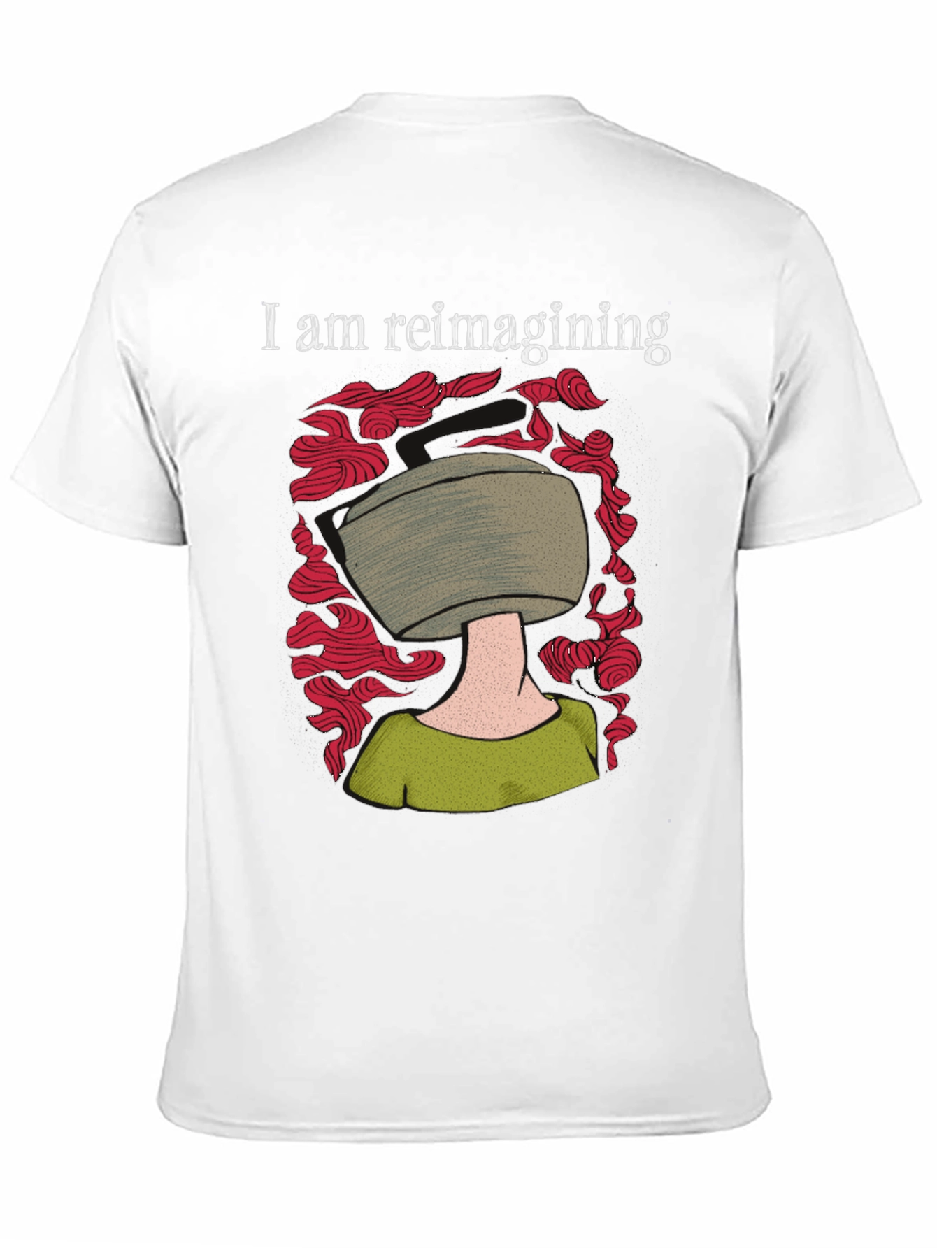 I am Reimagining T-Shirt - Artistic Design