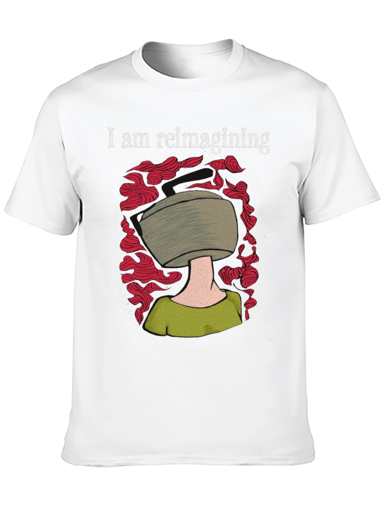 I am Reimagining T-Shirt - Artistic Design