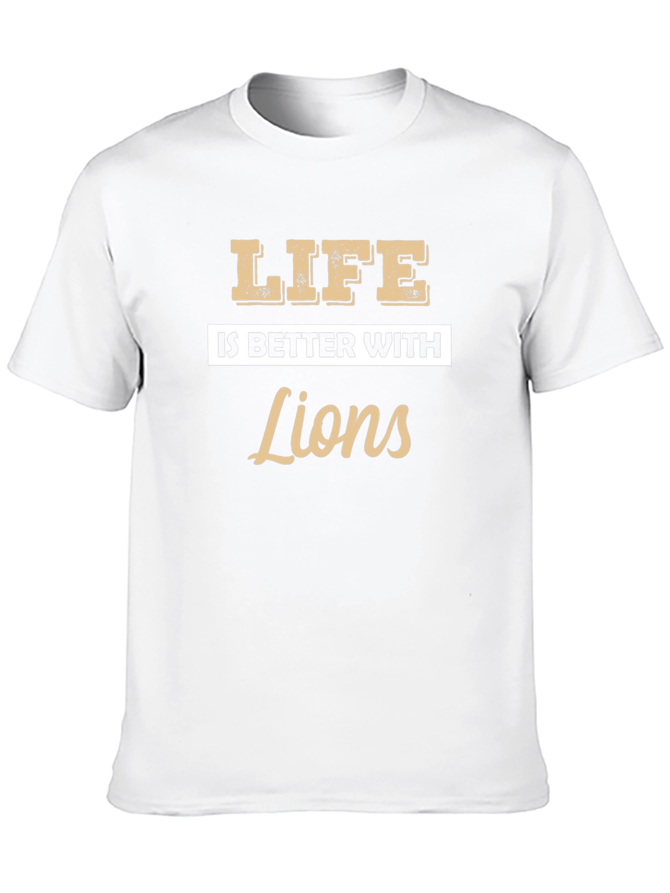 Life Is Better With Lions Graphic T-Shirt