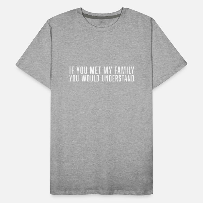 Sarcastic Funny Family Understand