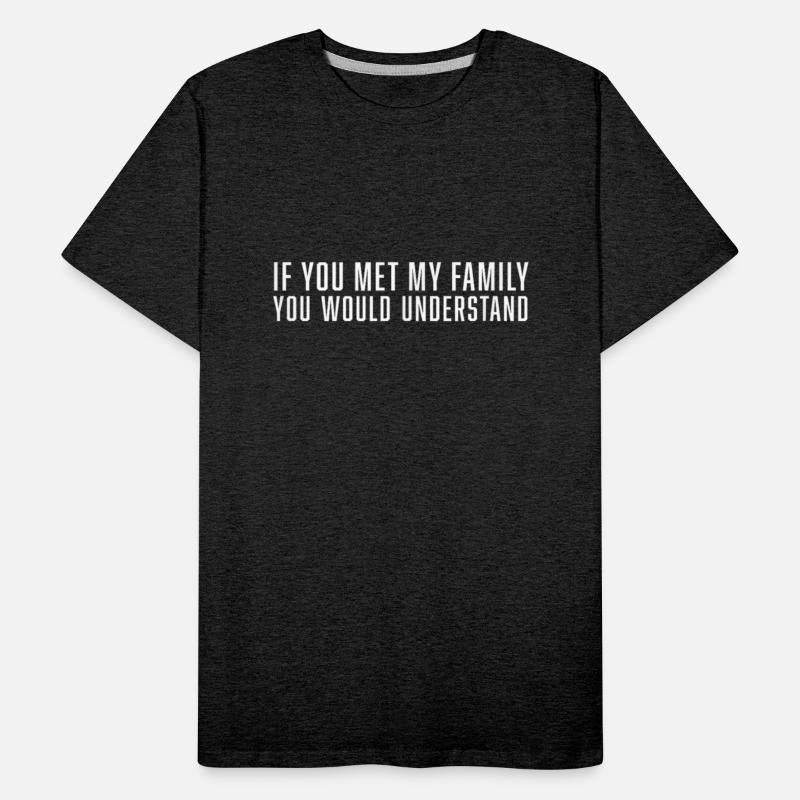 Sarcastic Funny Family Understand