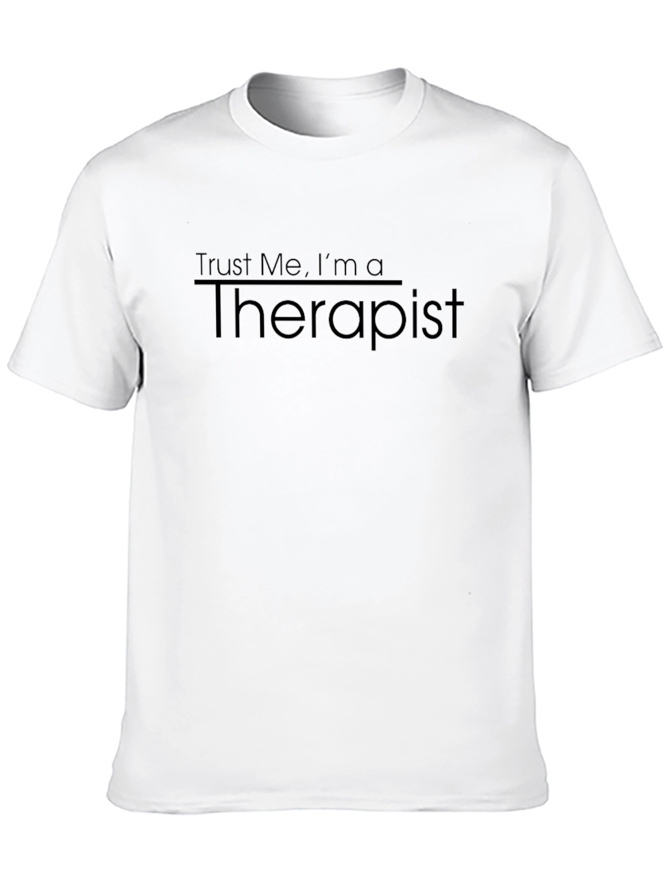 Trust Me Im A Therapist T-Shirt - Black