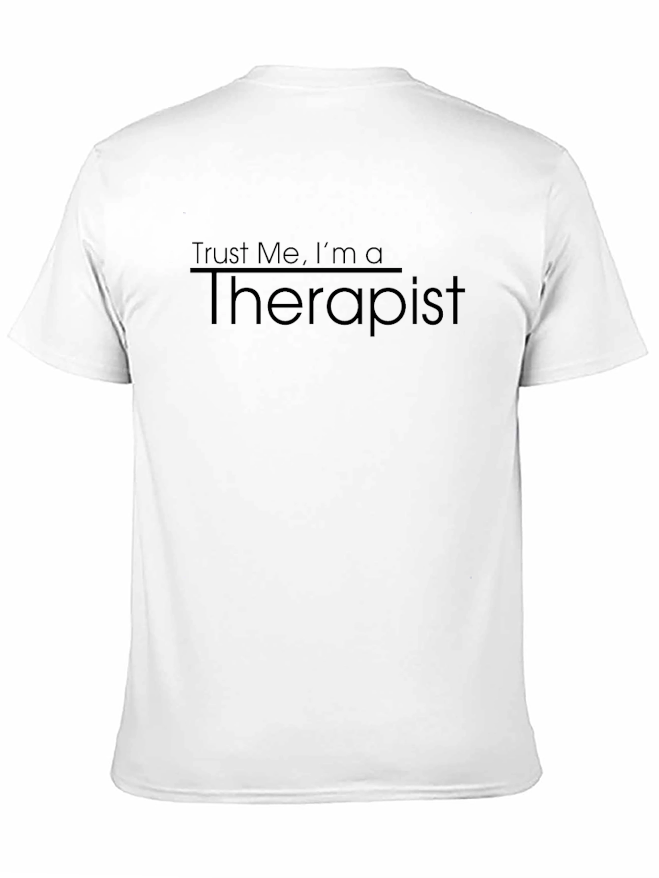 Trust Me Im A Therapist T-Shirt - Black