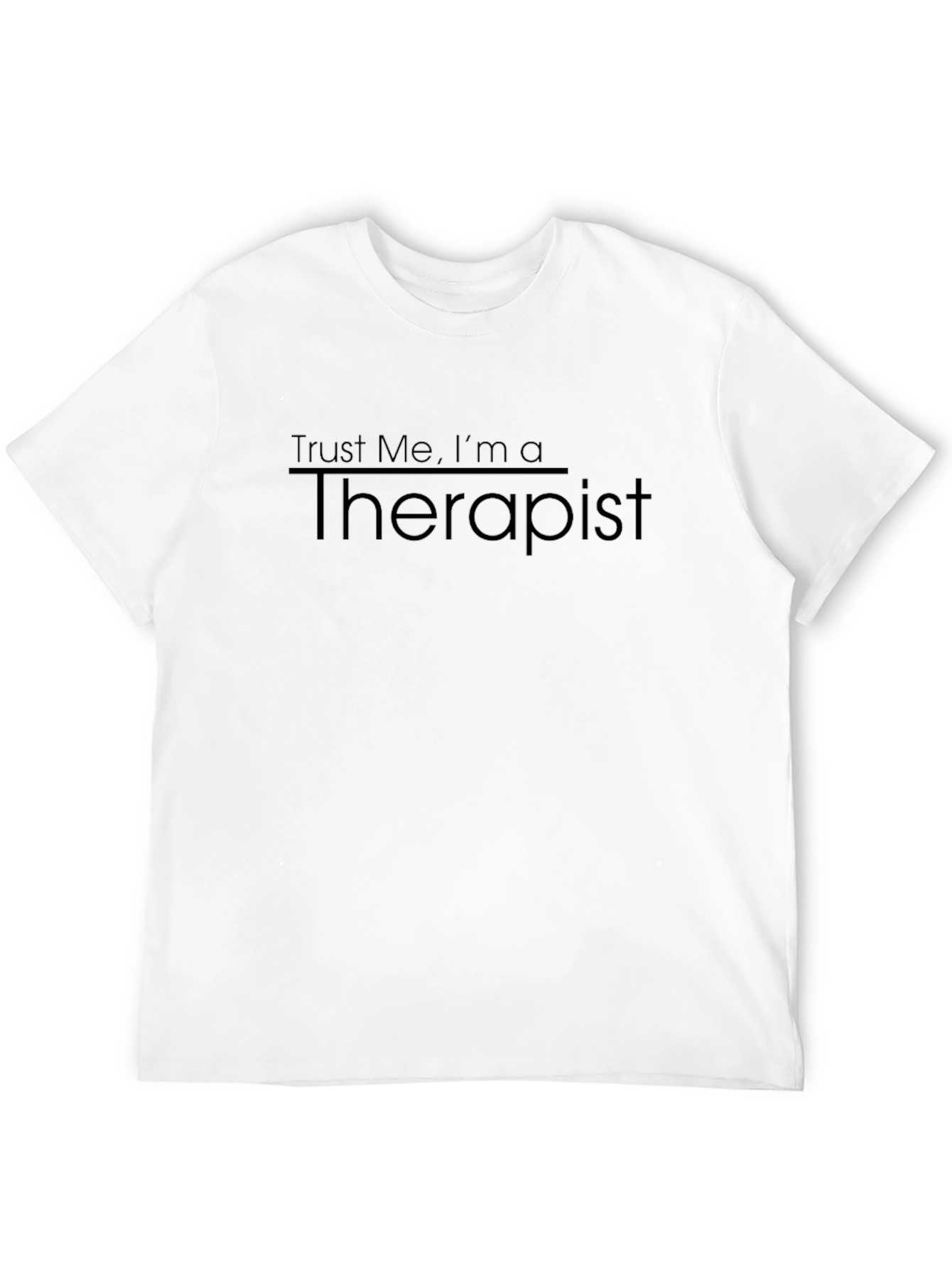 Trust Me Im A Therapist T-Shirt - Black