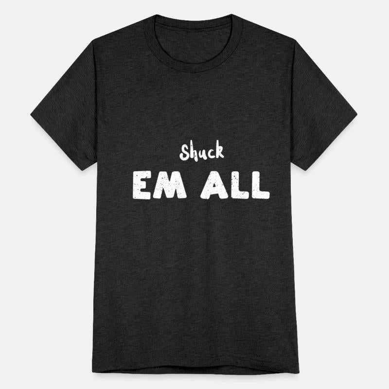 Shuck Em All - Shellfish