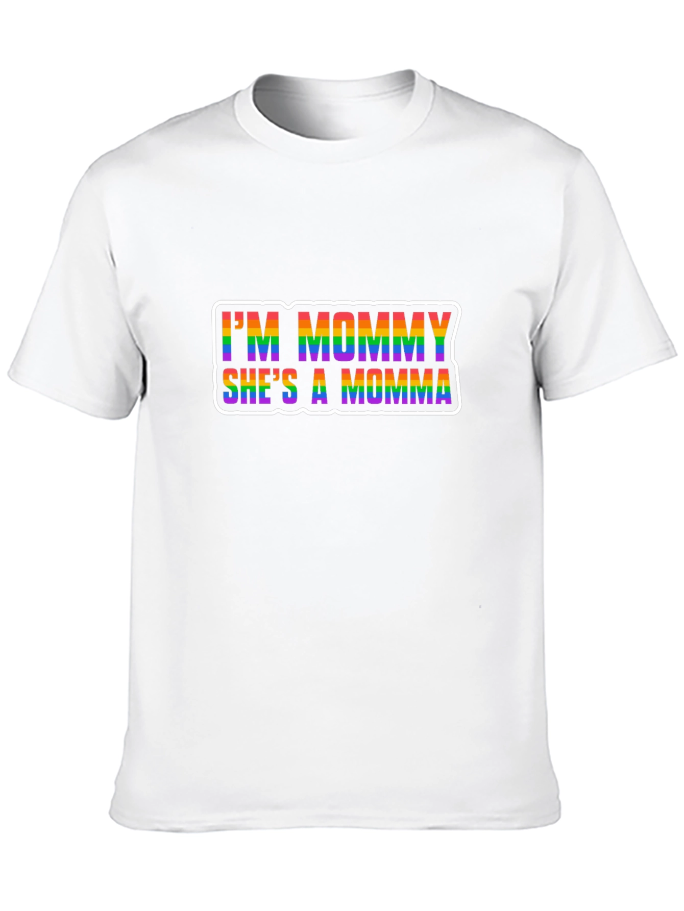 Im Mommy Shes A Momma LGBTQ+ Pride T-Shirt