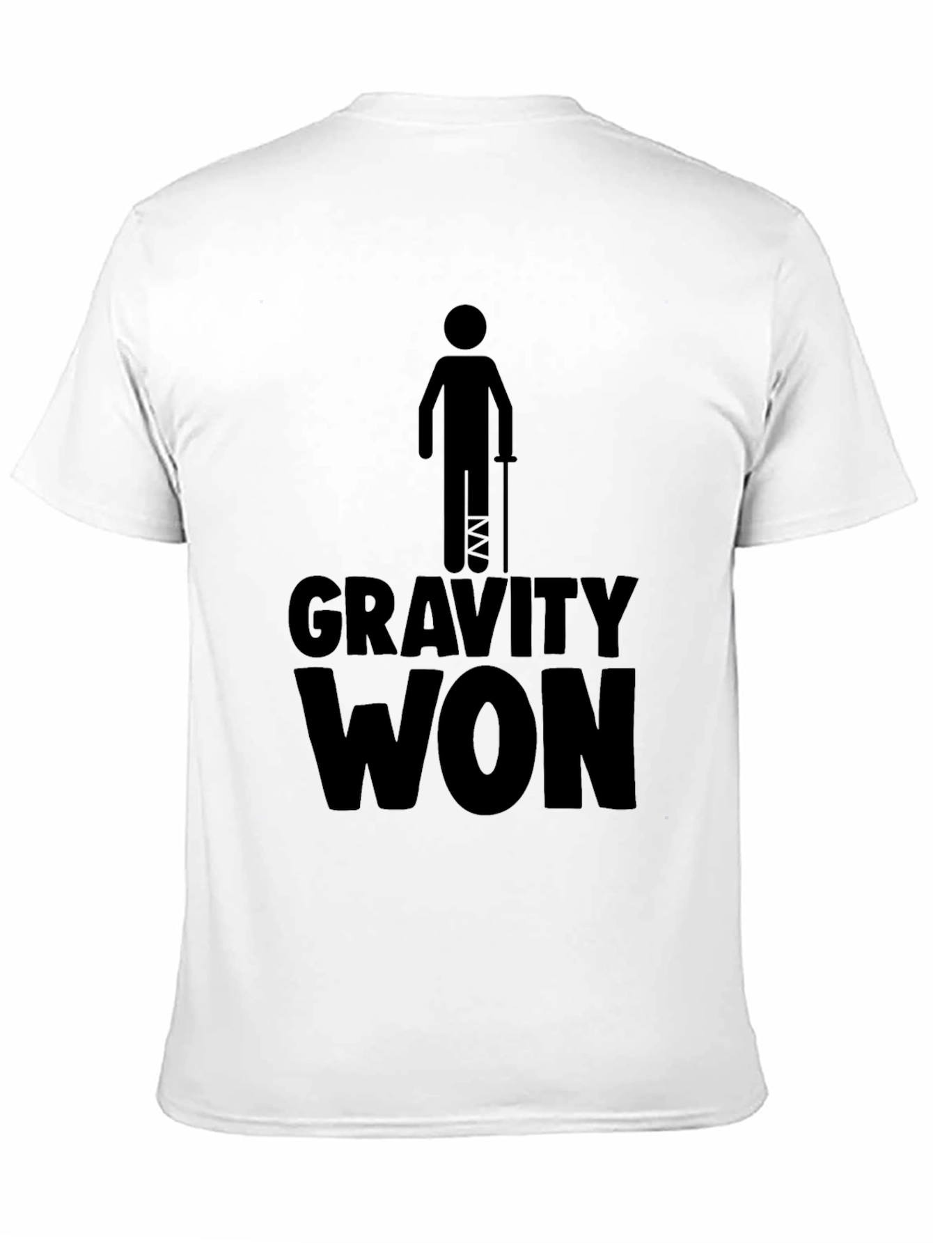 Gravity Won Funny Broken Leg T-Shirt