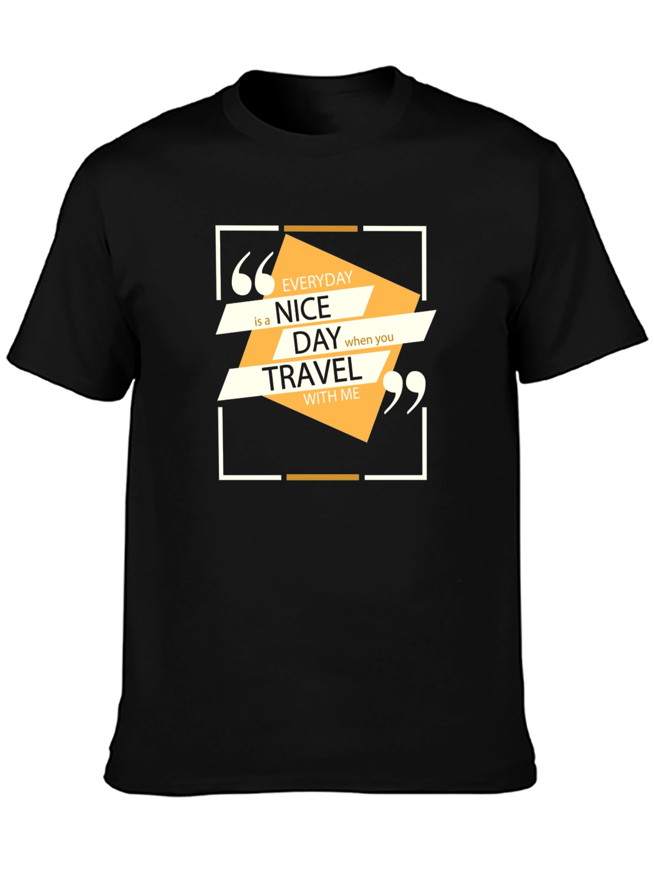 Everyday Nice Day Travel T-Shirt