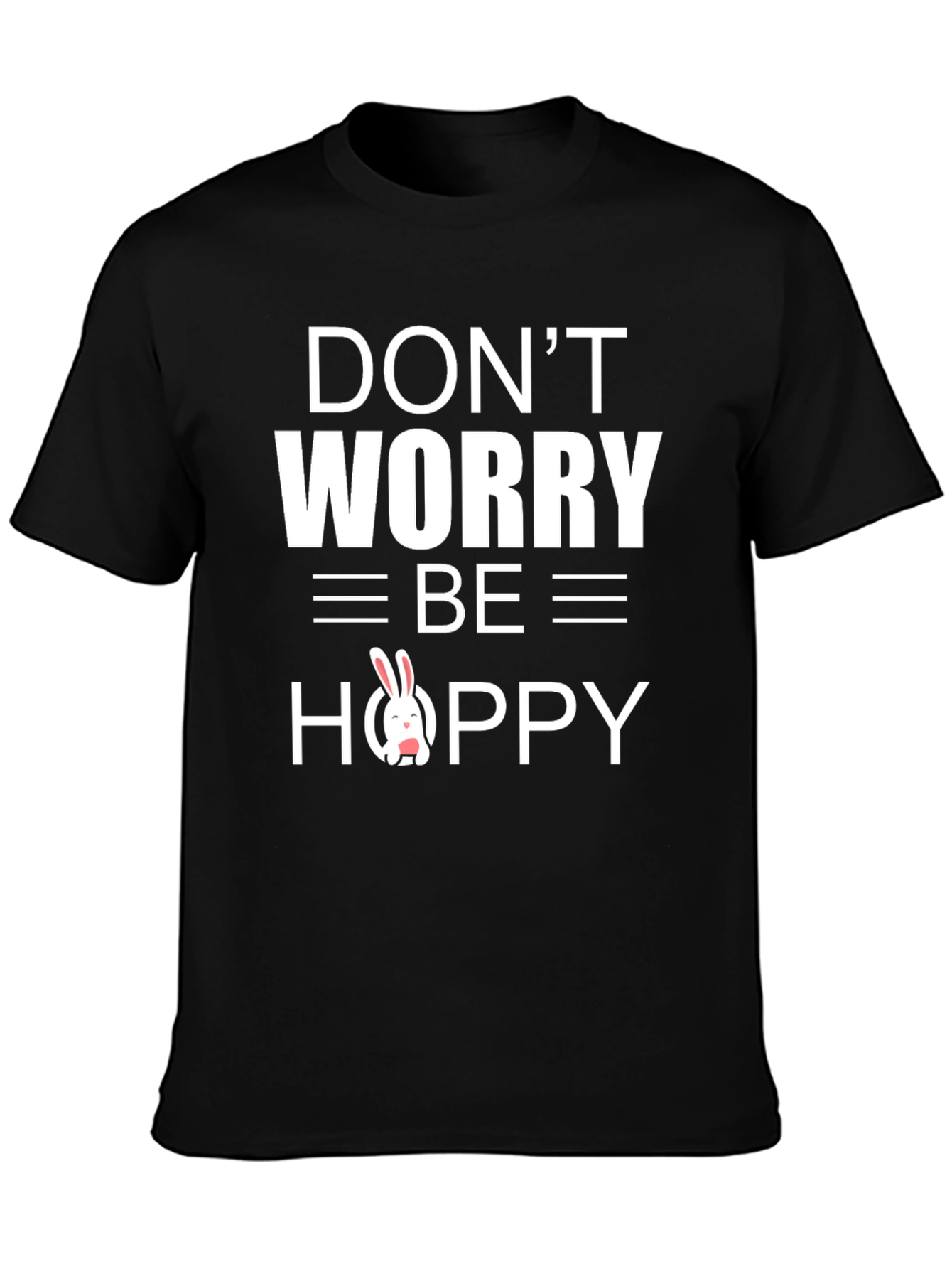 Dont Worry Be Hoppy Easter Bunny T-Shirt