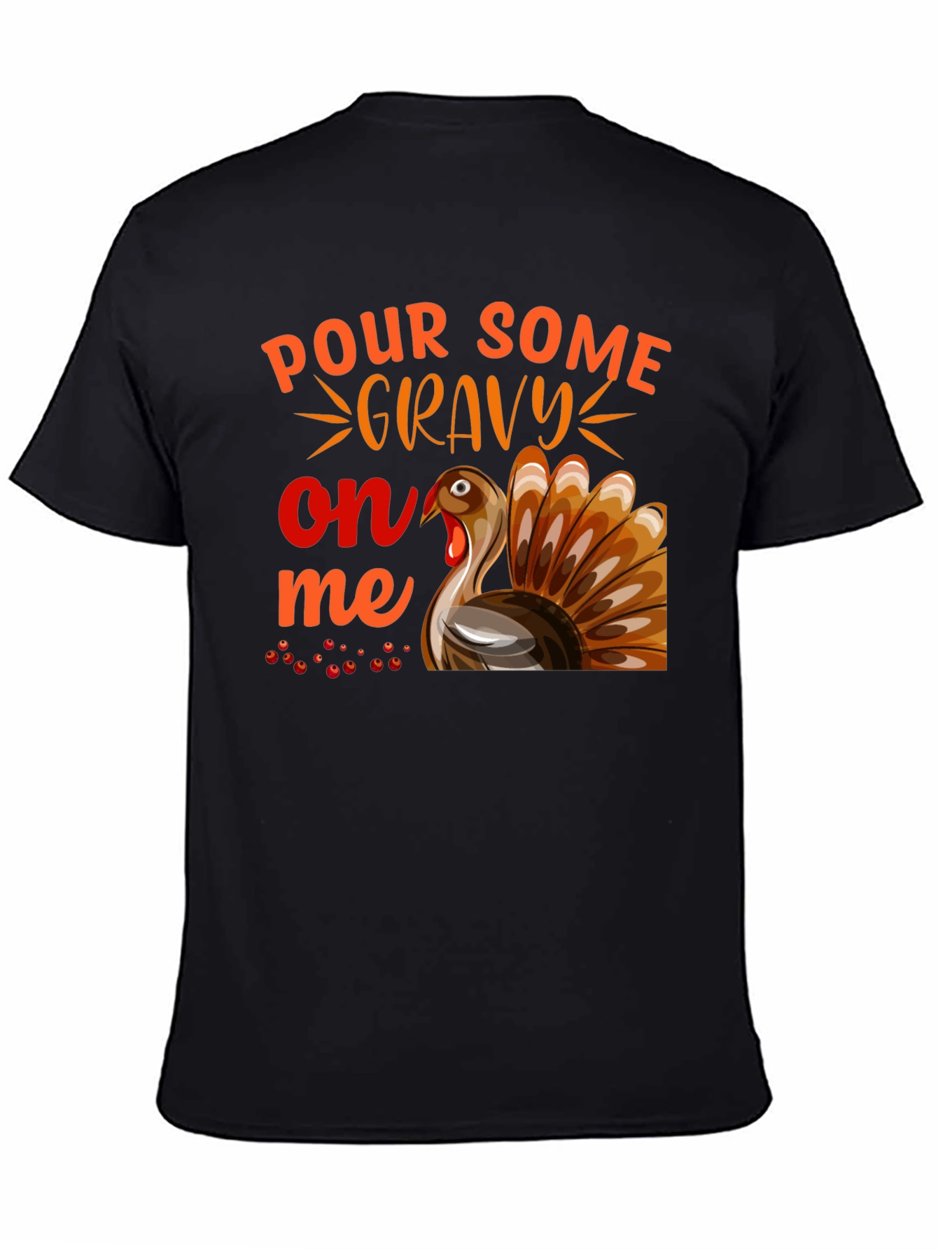 Pour Some Gravy On Me Thanksgiving T-Shirt