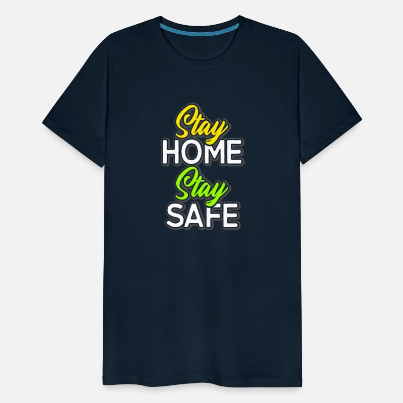 Stay Home, Stay Safe" T-Shirt Designs