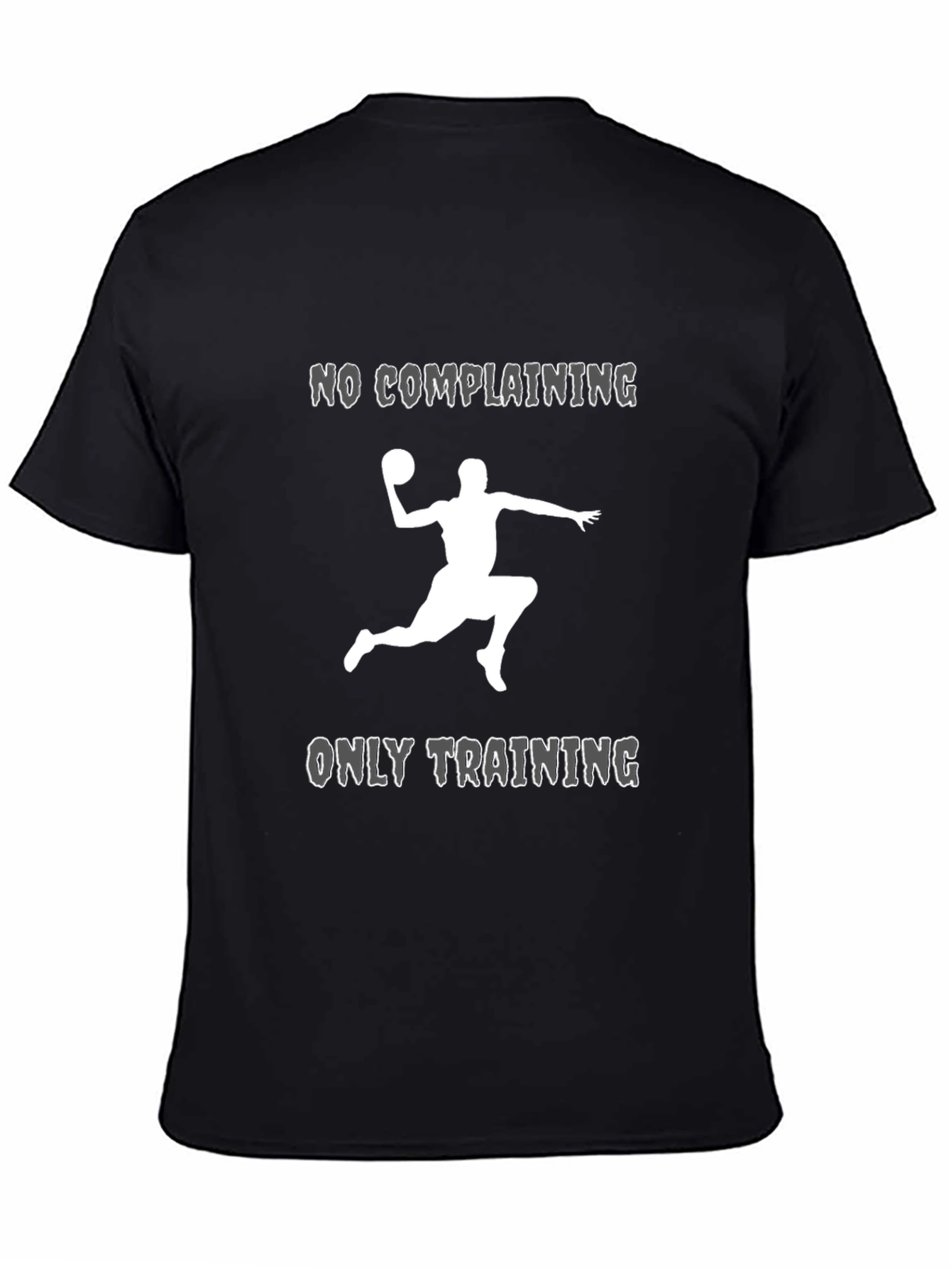 No Complaining Only Training Graphic T-Shirt
