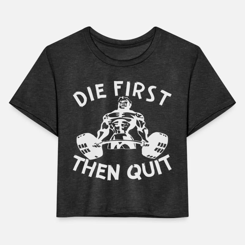 Strength Training, Weight Lifting, Die First Then