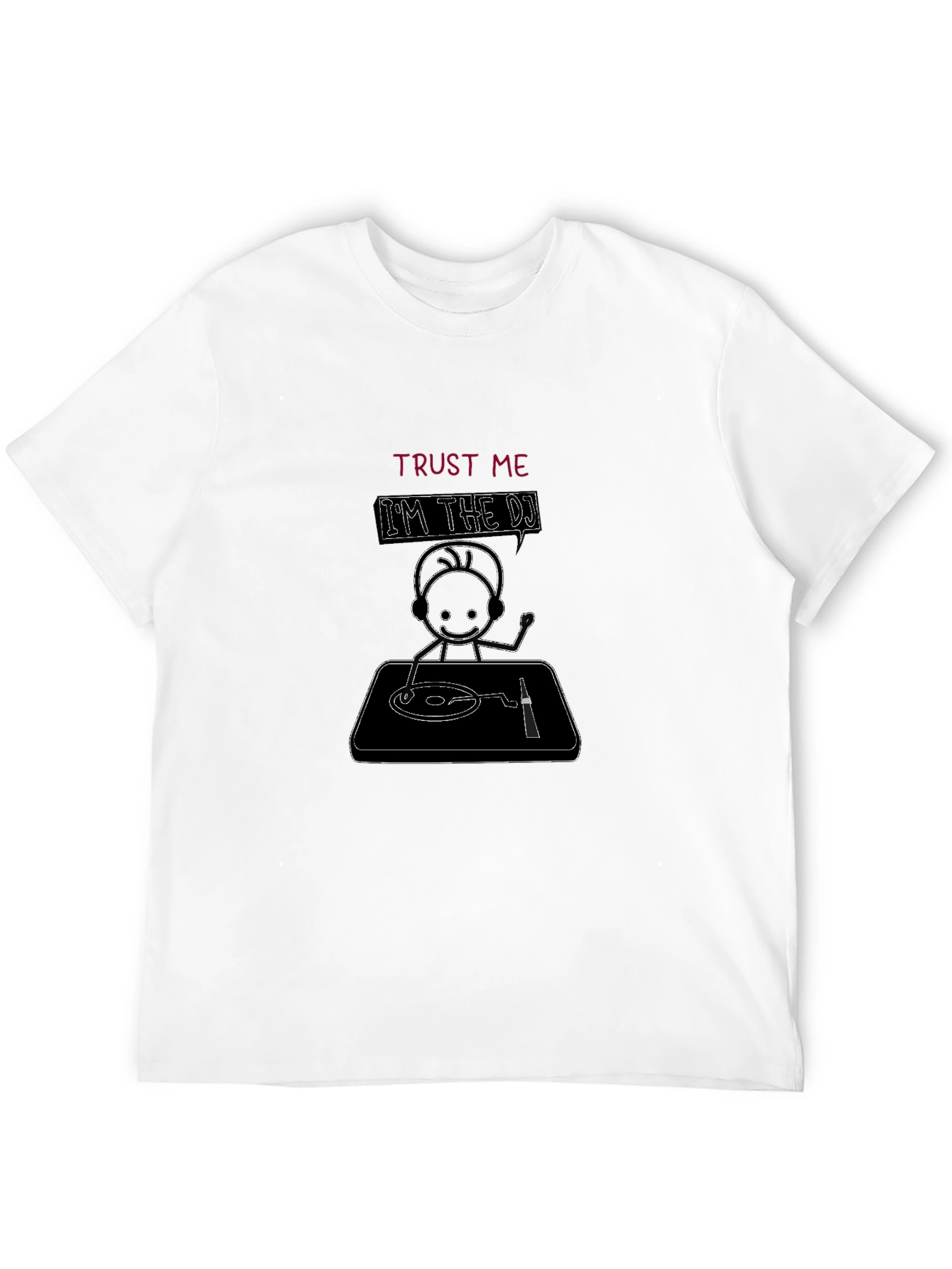 Trust Me Im the DJ Black Graphic T-Shirt