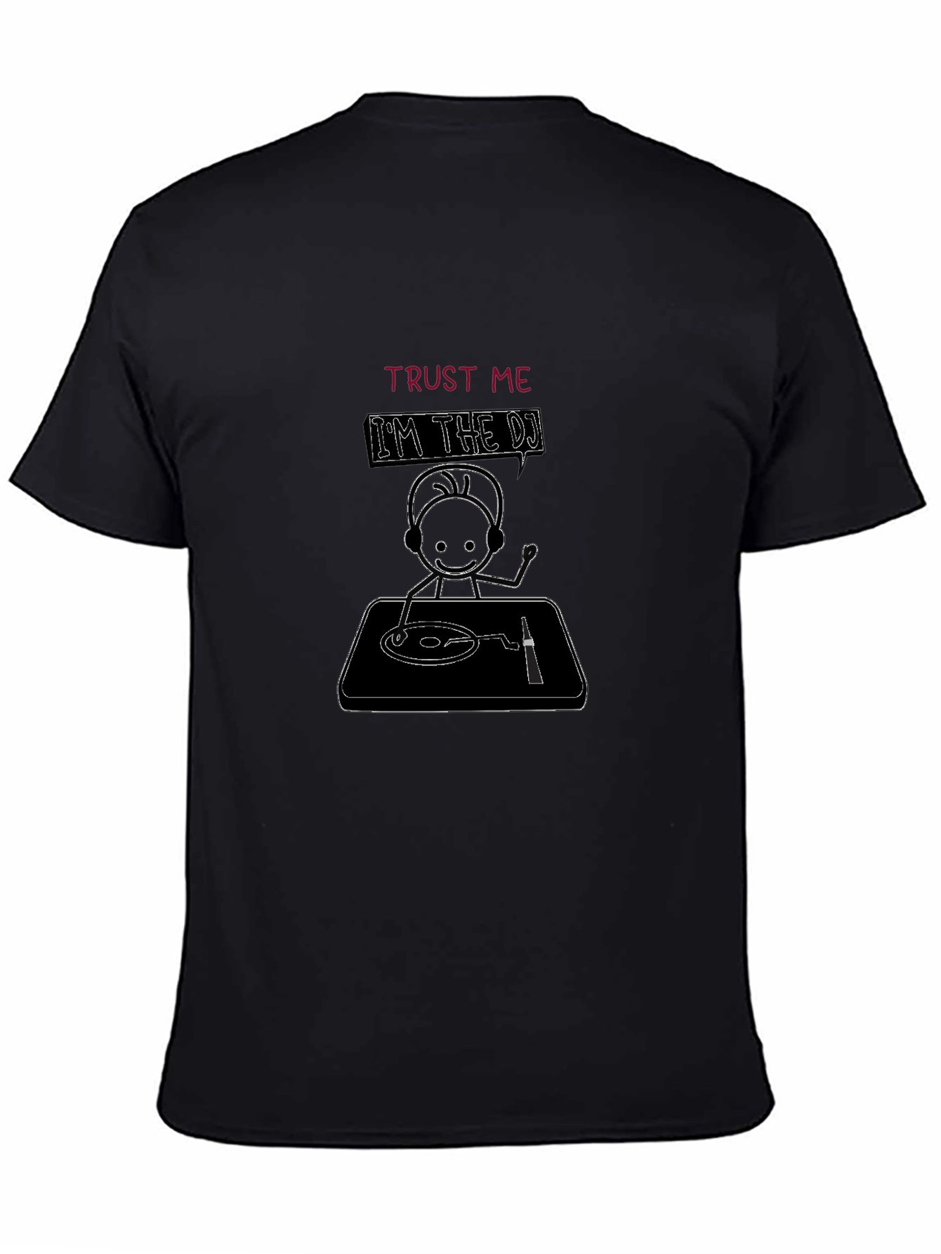Trust Me Im the DJ Black Graphic T-Shirt