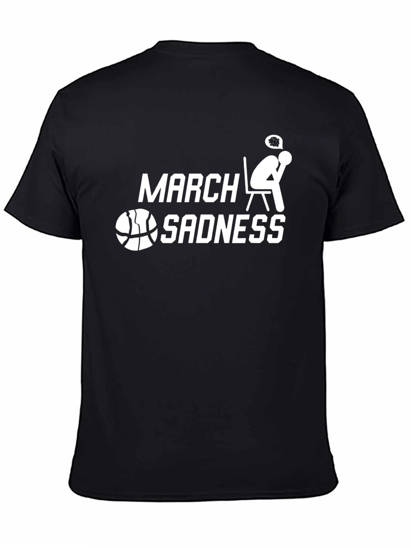 March Sadness Basketball T-Shirt