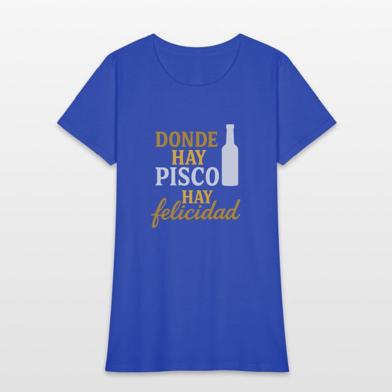 T-shirt peru - Donde hay pisco, hay felicidad