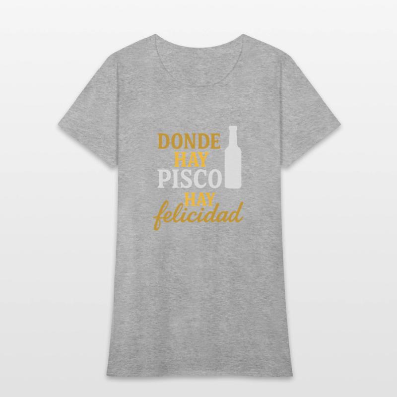 T-shirt peru - Donde hay pisco, hay felicidad