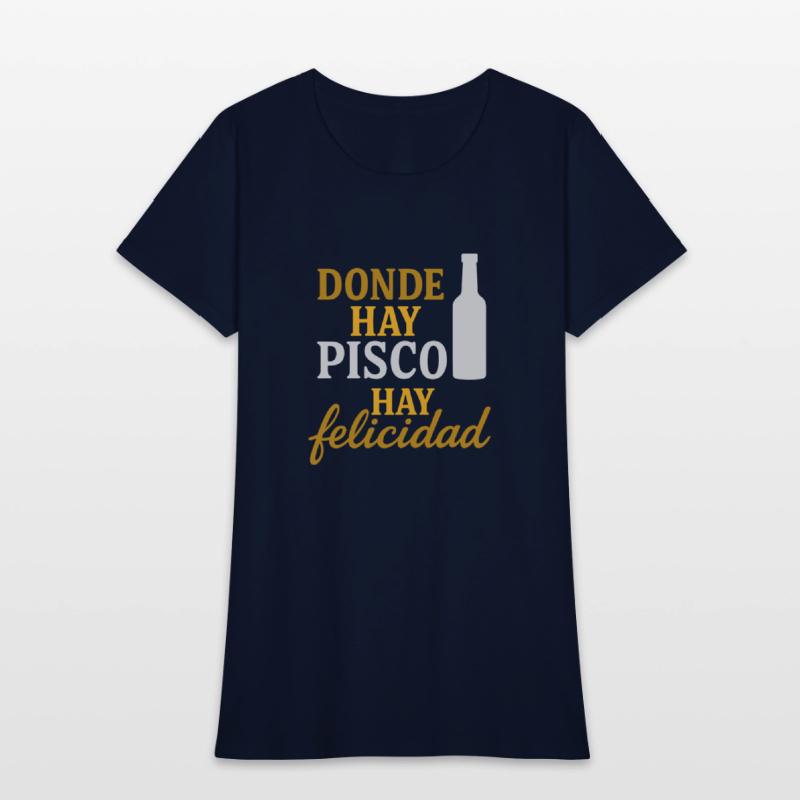 T-shirt peru - Donde hay pisco, hay felicidad