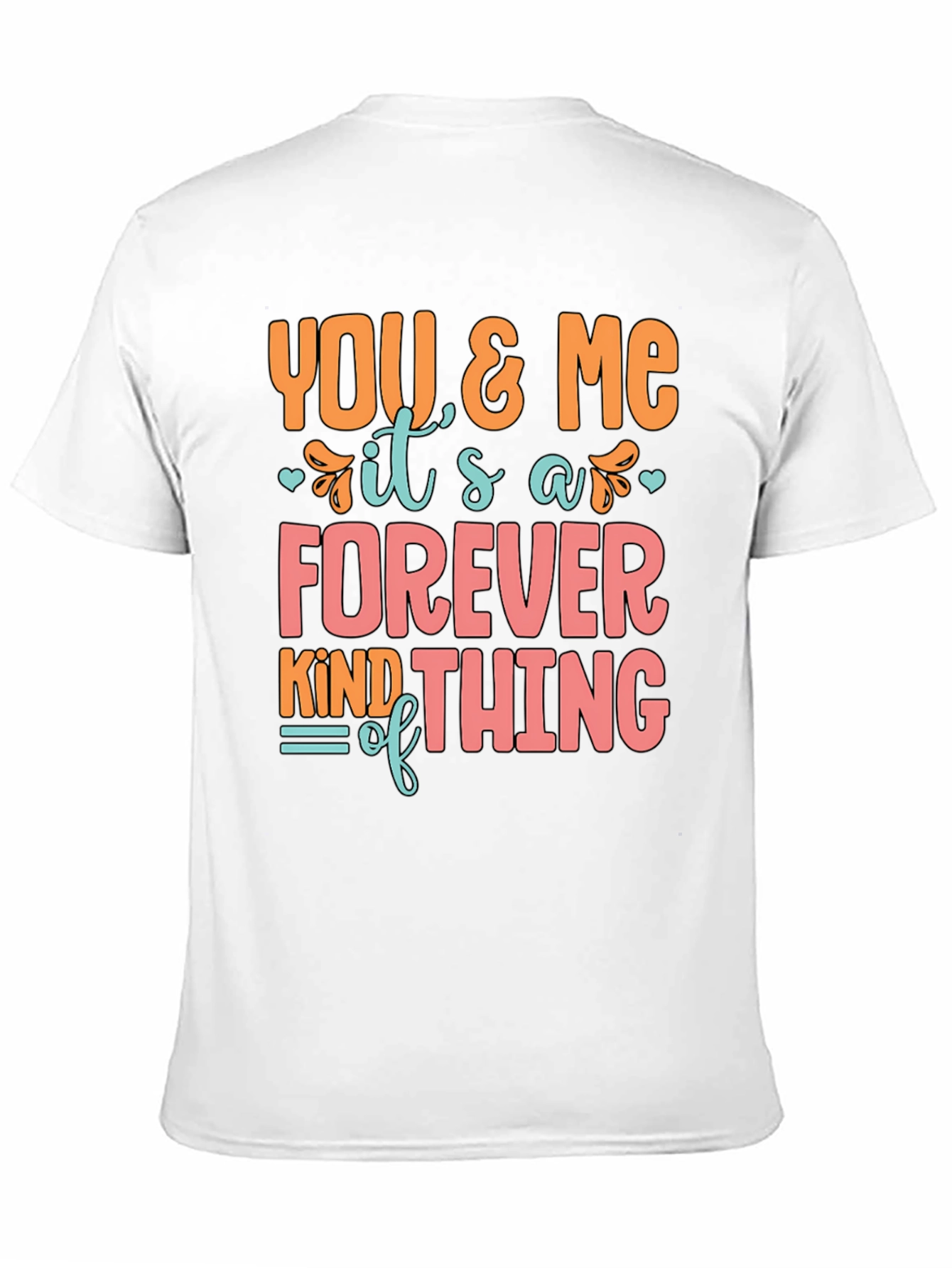 You and Me Forever T-Shirt