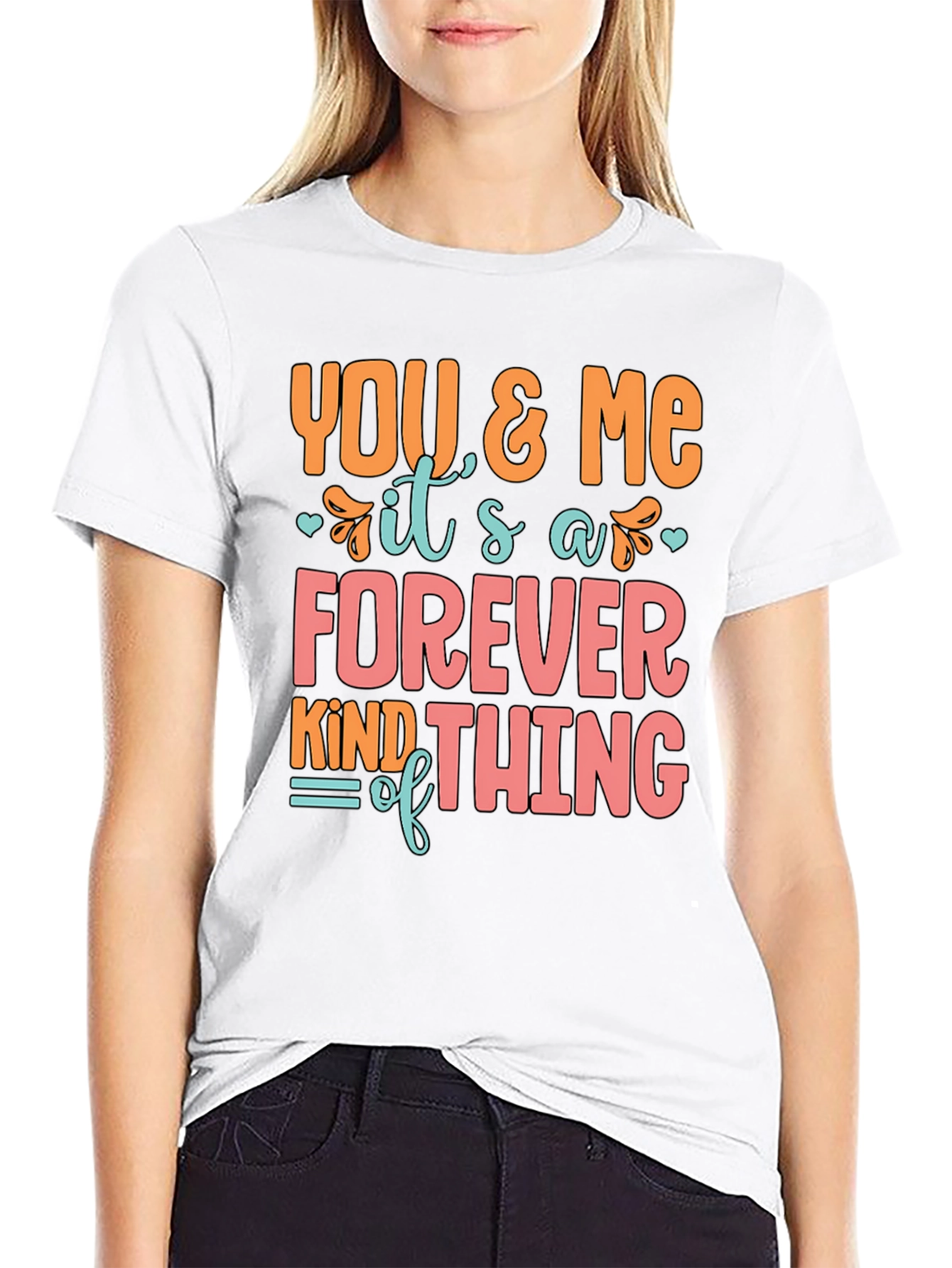 You and Me Forever T-Shirt