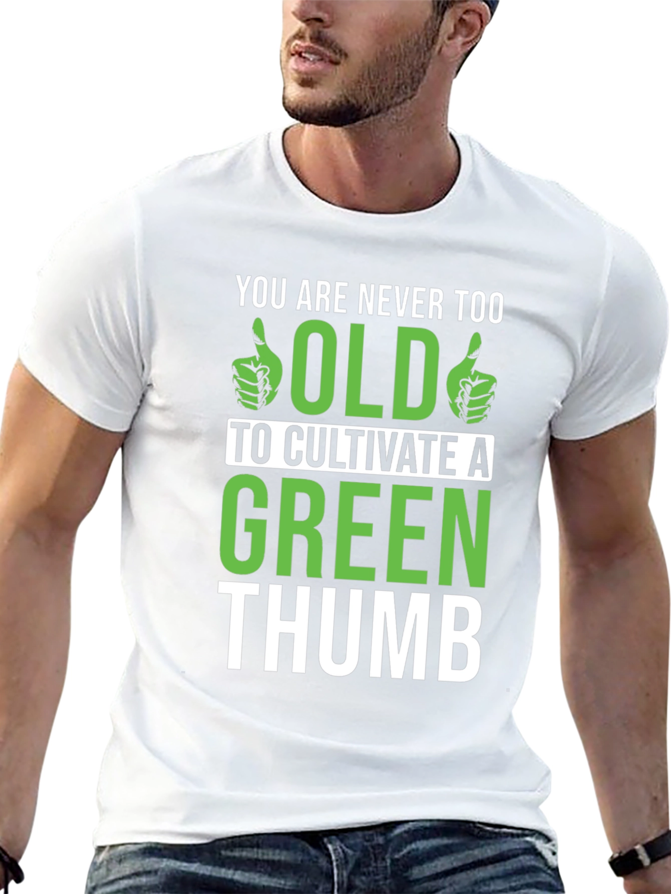 Never Too Old Green Thumb Graphic T-Shirt