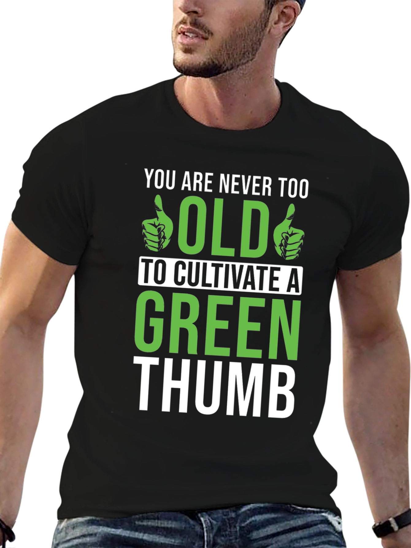 Never Too Old Green Thumb Graphic T-Shirt
