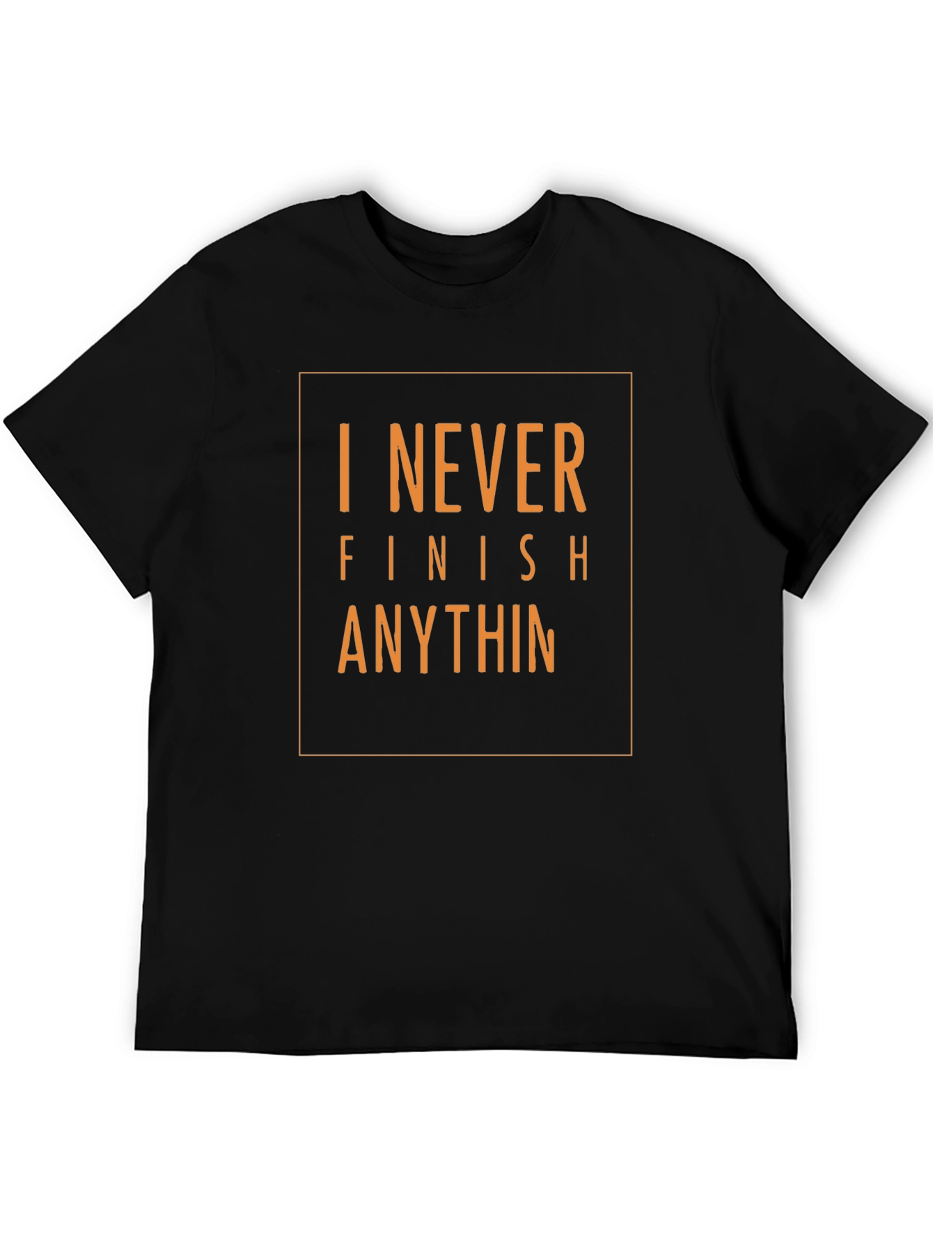 I Never Finish Anything Graphic Tee