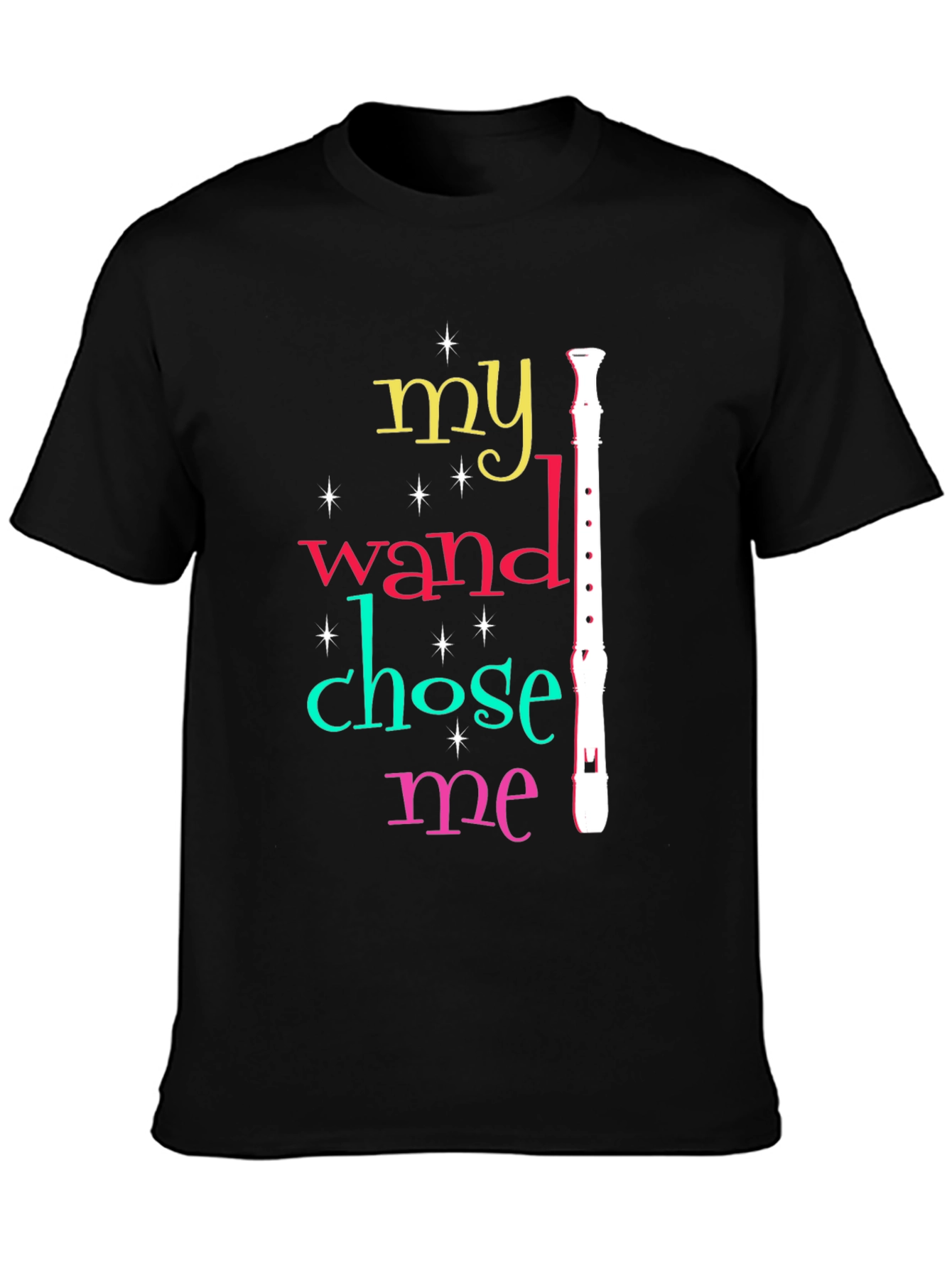 My Wand Chose Me Recorder T-Shirt
