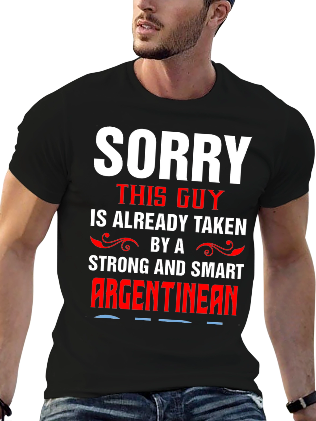 Sorry Taken By Argentinian T-Shirt