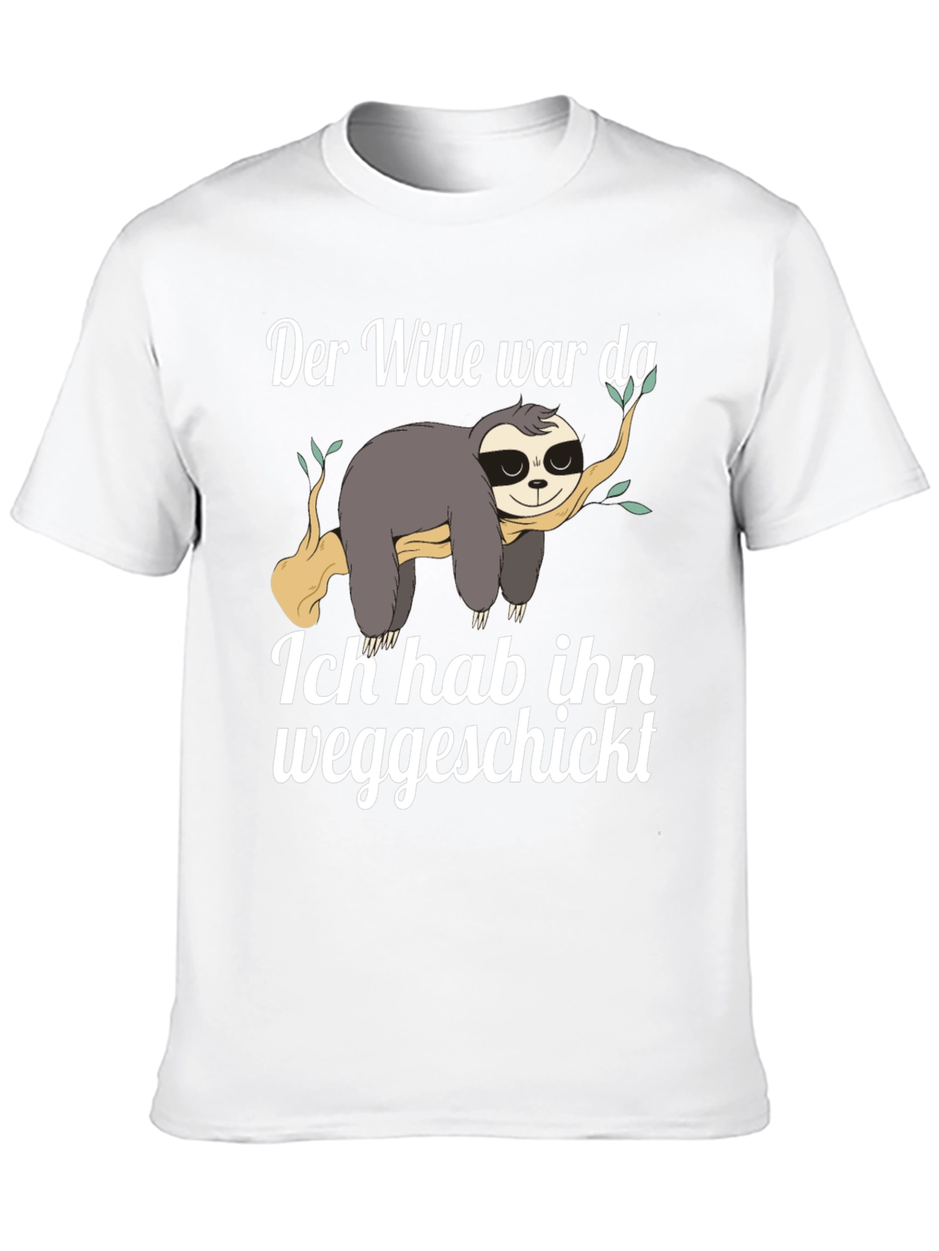 Sloth Funny German T-Shirt Der Wille war da