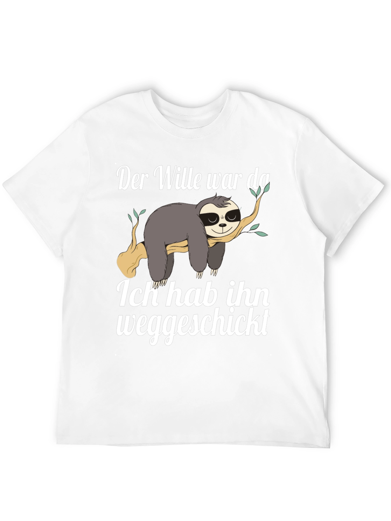 Sloth Funny German T-Shirt Der Wille war da
