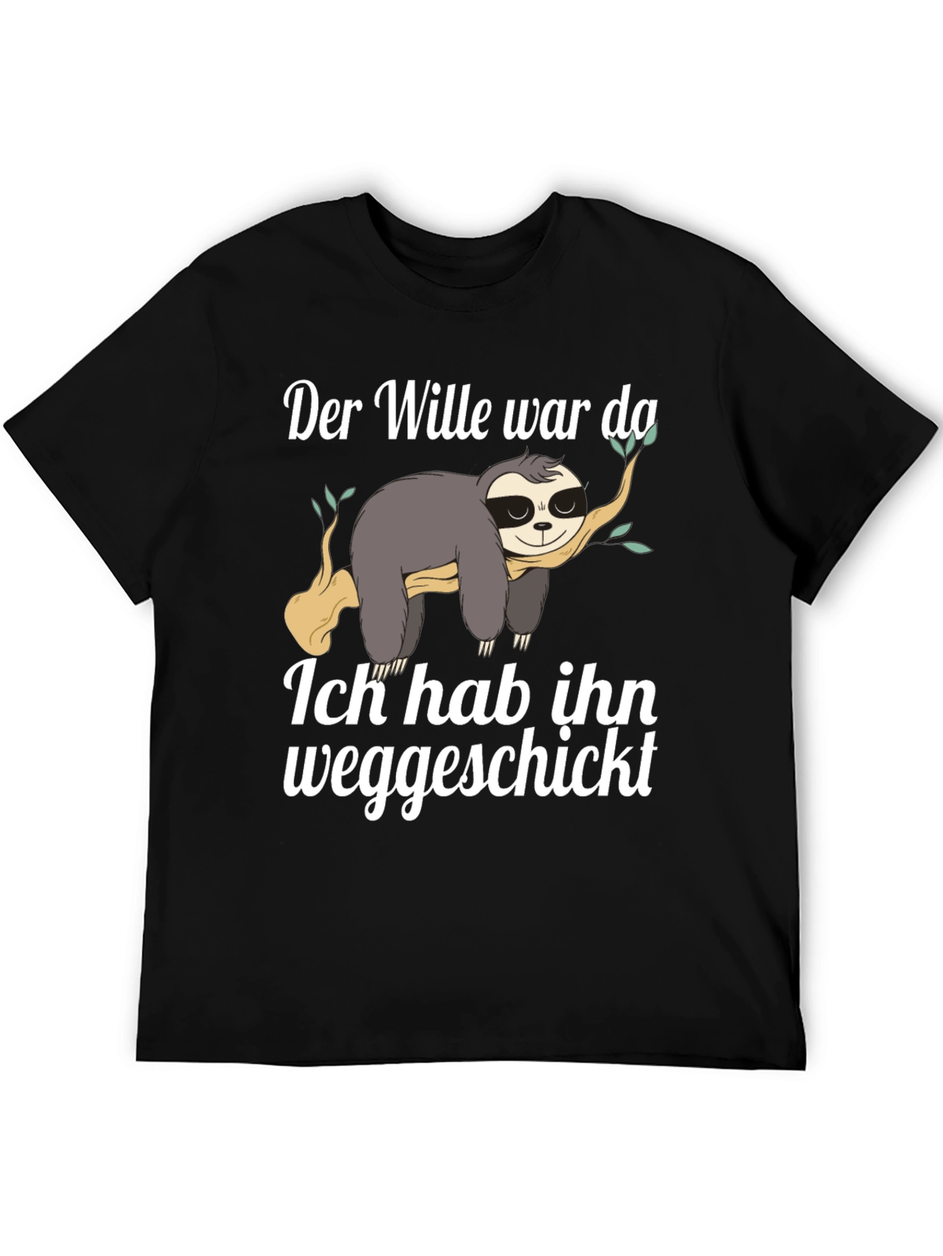 Sloth Funny German T-Shirt Der Wille war da