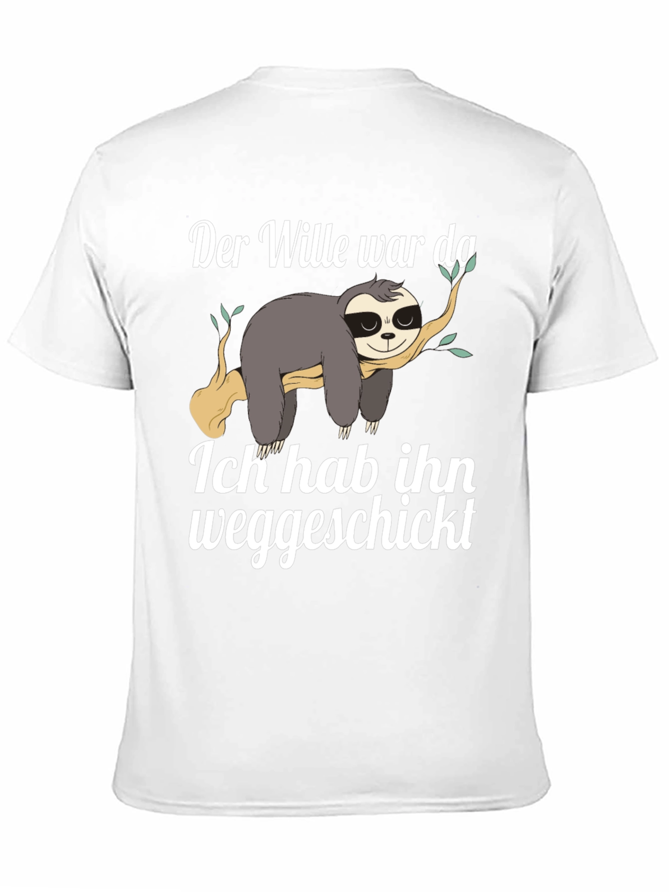 Sloth Funny German T-Shirt Der Wille war da