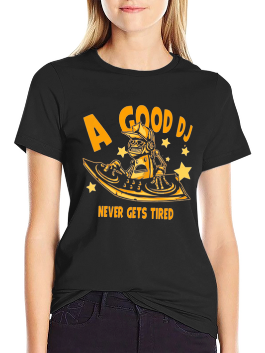 A Good DJ Never Gets Tired Black T-Shirt