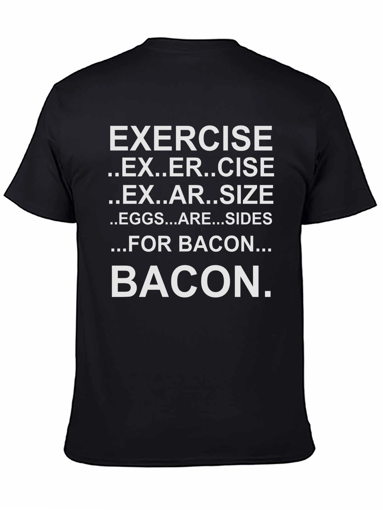 Funny Exercise for Bacon T-Shirt