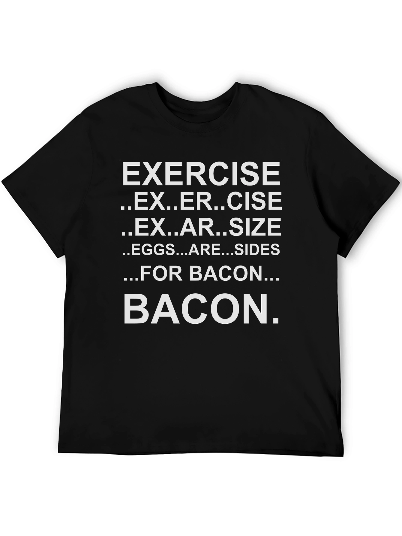 Funny Exercise for Bacon T-Shirt