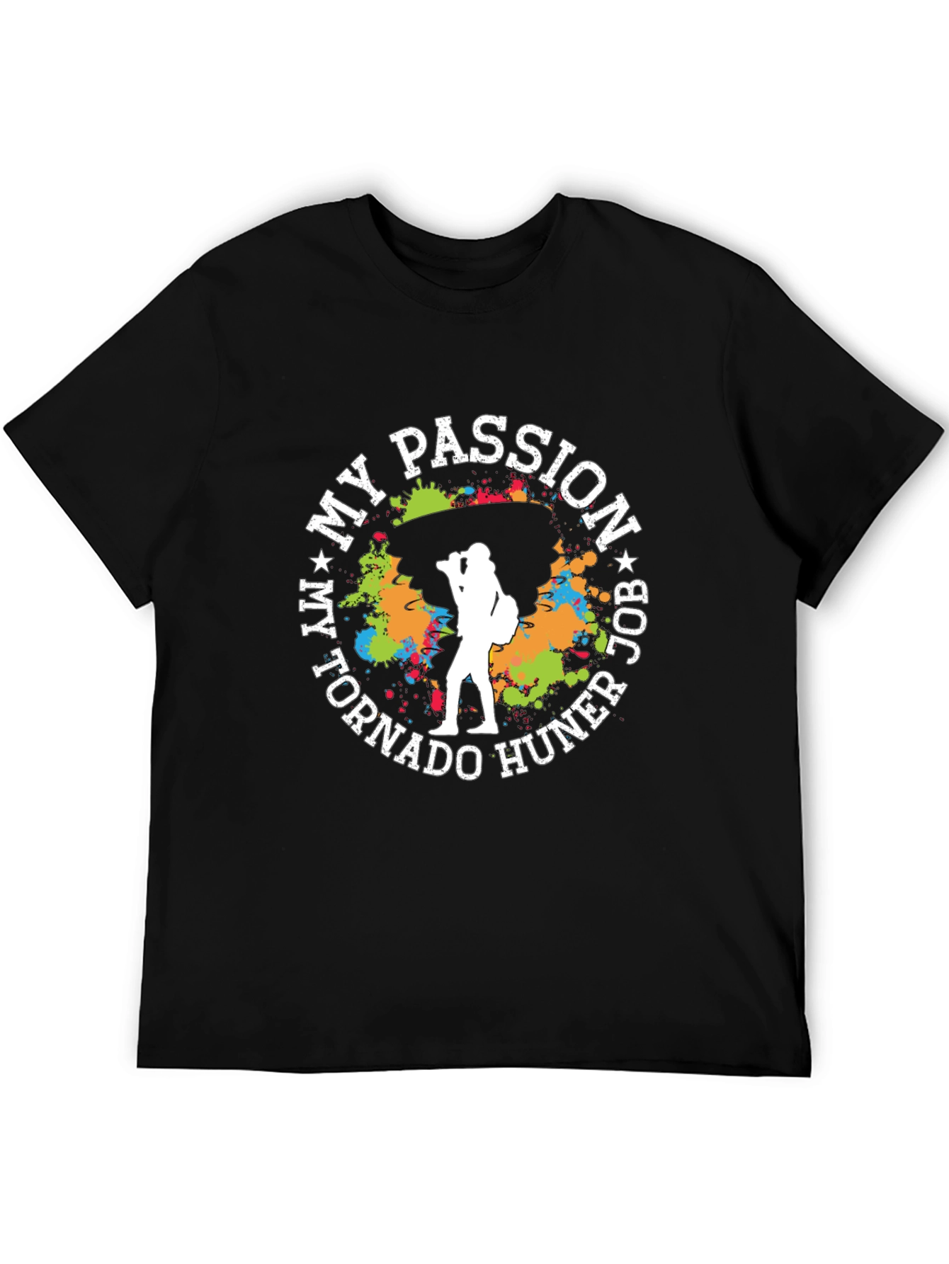 My Passion Job Tornado Hunter T-Shirt