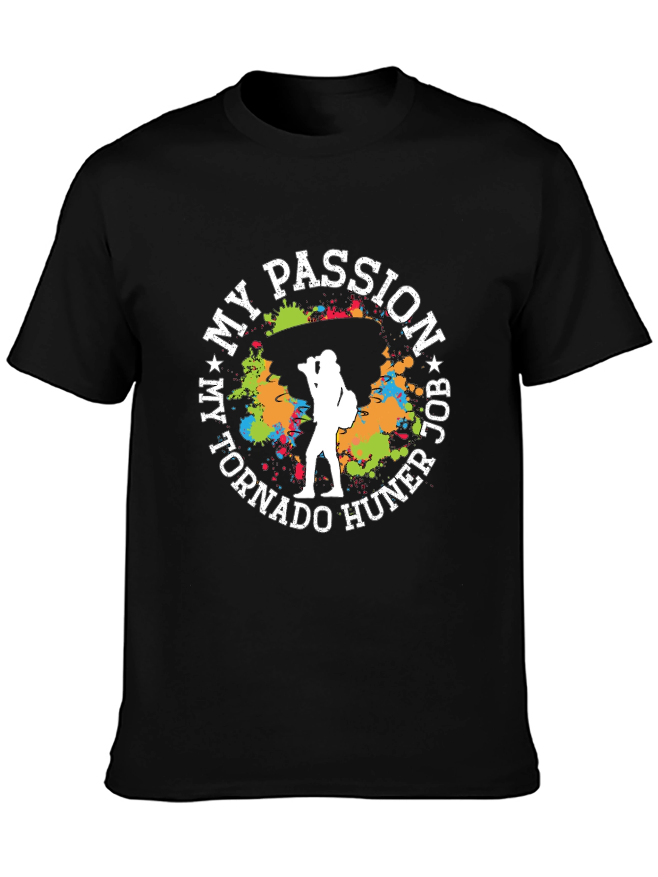 My Passion Job Tornado Hunter T-Shirt