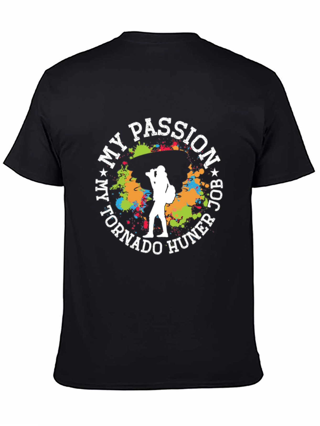My Passion Job Tornado Hunter T-Shirt