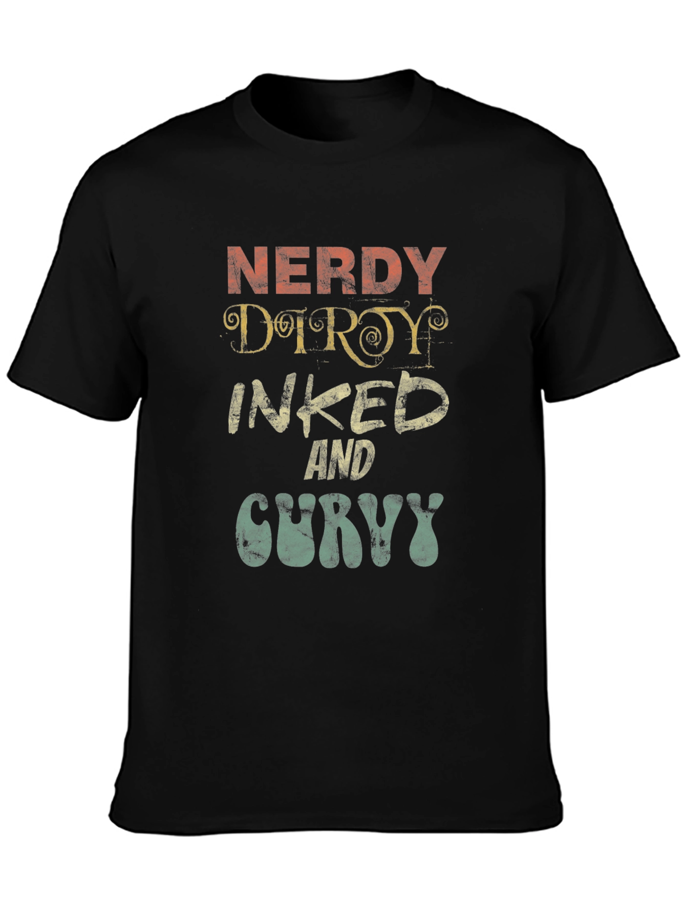 Nerdy Dirty Inked And Curvy Graphic T-Shirt