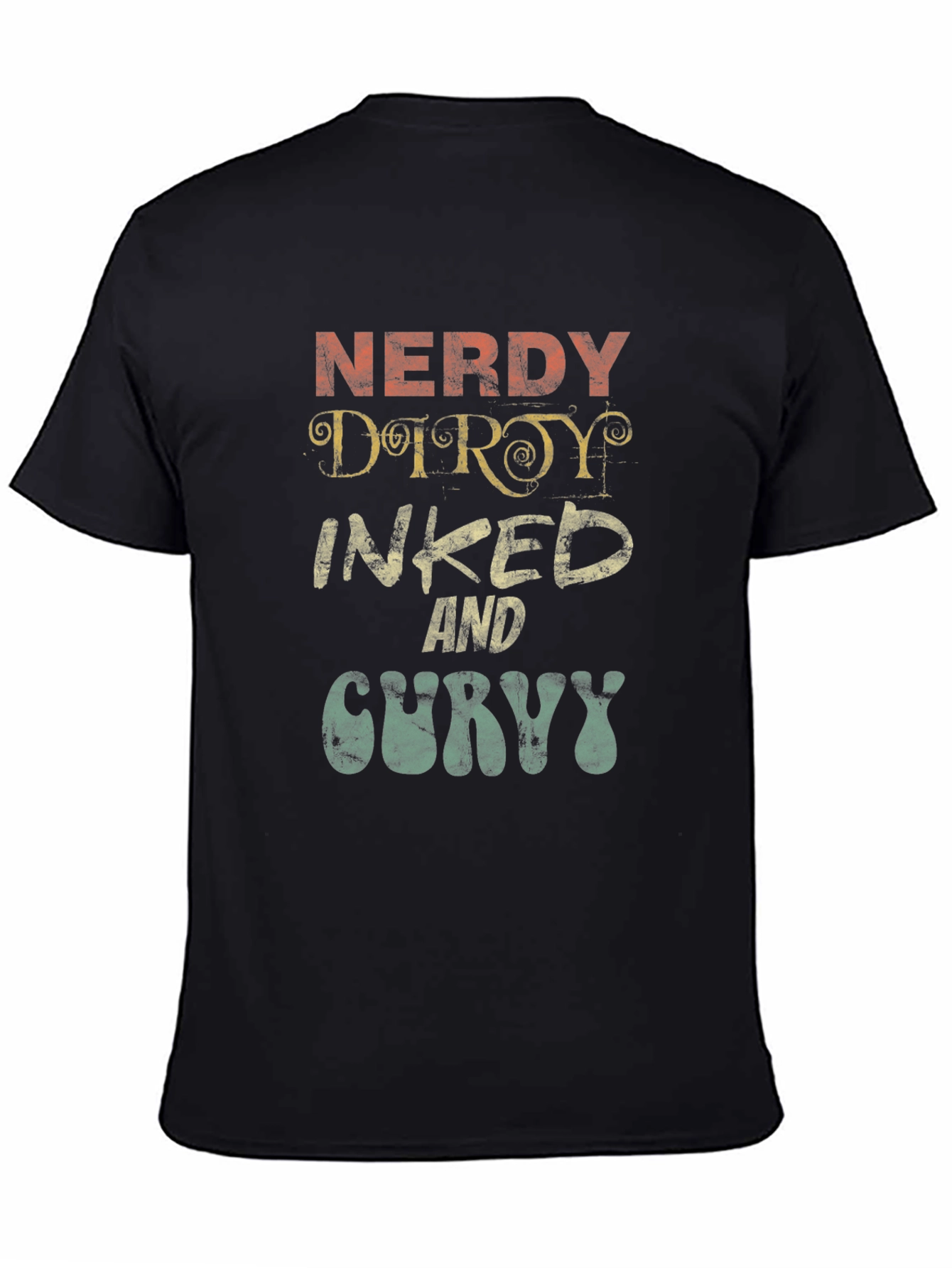 Nerdy Dirty Inked And Curvy Graphic T-Shirt