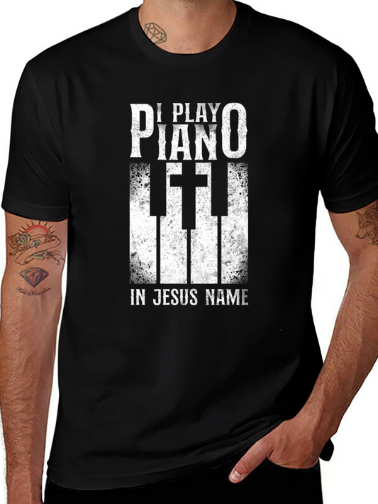 I Play Piano In Jesus Name T-Shirt